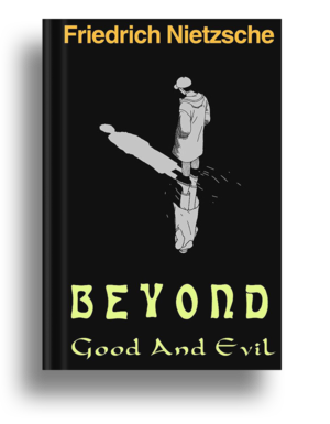 Beyond Good and Evil