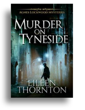 Murder on Tyneside Agnes Lockwood Mysteries, Book 1